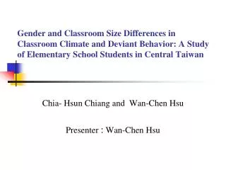 Chia- Hsun Chiang and Wan-Chen Hsu Presenter : Wan-Chen Hsu