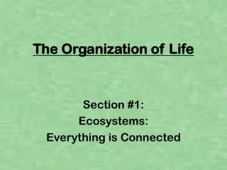 The Organization of Life