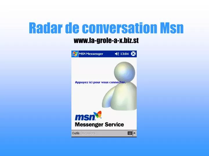 radar de conversation msn www la grole a x biz st