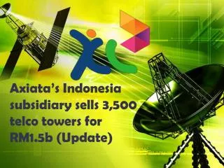 Axiata’s Indonesia subsidiary sells 3,500 telco towers