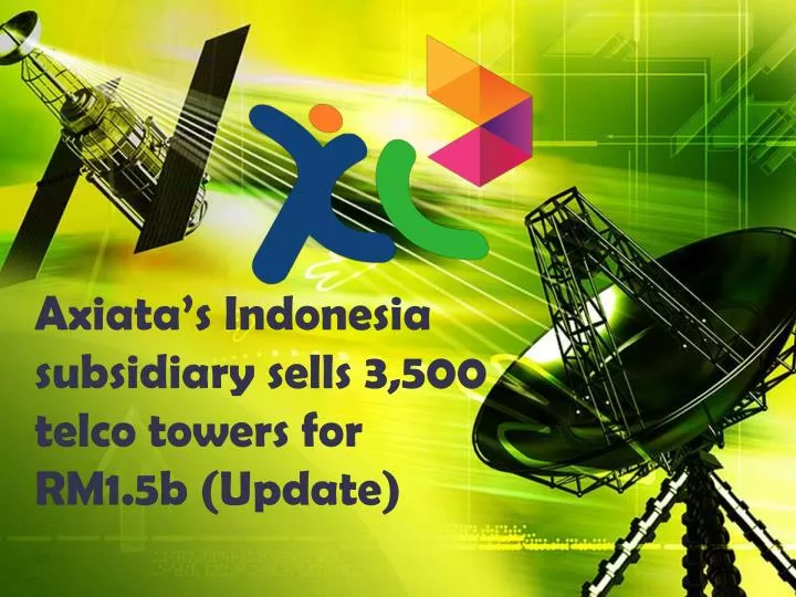 axiata s indonesia subsidiary sells 3 500 telco towers for rm1 5b update