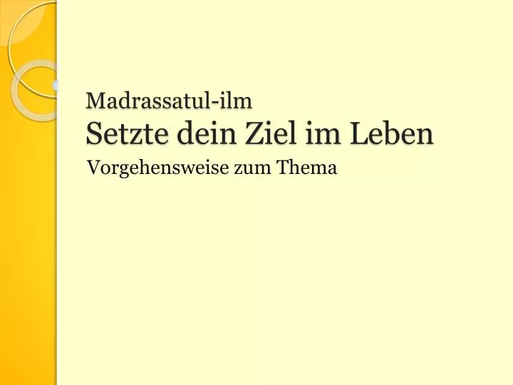 madrassatul ilm setzte dein ziel im leben