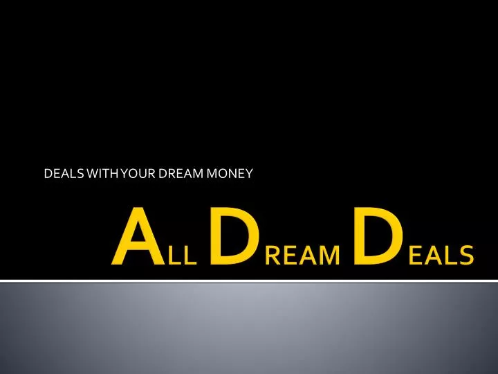 deals with your dream money