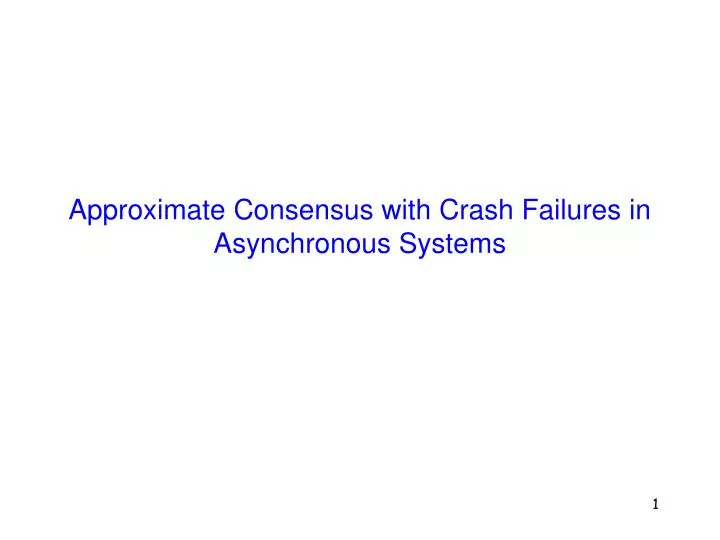 approximate consensus with crash failures in asynchronous systems