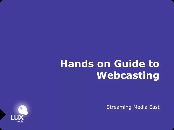 hands on guide to webcasting