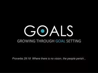 Proverbs 29:18 Where there is no vision, the people perish...