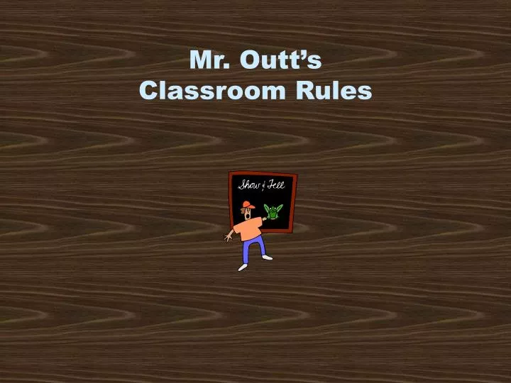 mr outt s classroom rules