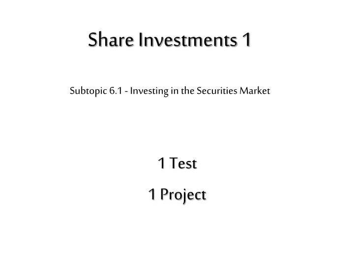 share investments 1 subtopic 6 1 investing in the securities market