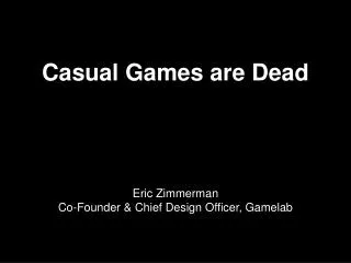 Casual Games are Dead
