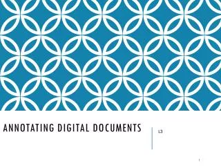 Annotating Digital Documents
