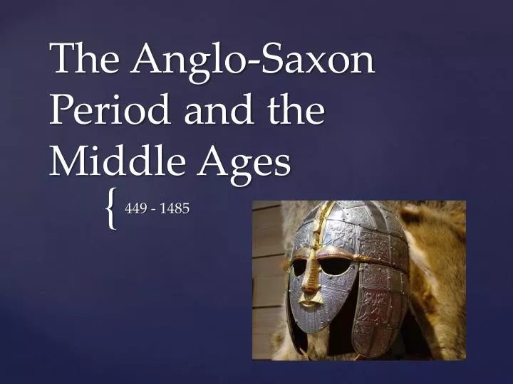 the anglo saxon period and the middle ages