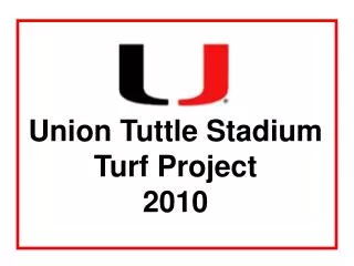 union tuttle stadium turf project 2010