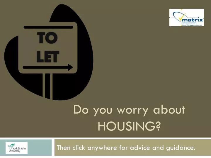 do you worry about housing
