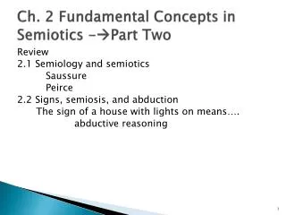 Ch. 2 Fundamental Concepts in Semiotics - ? Part Two