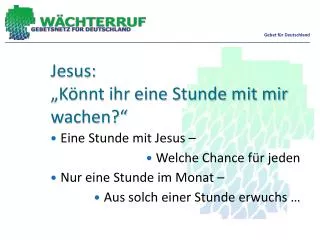 jesus k nnt ihr eine stunde mit mir wachen