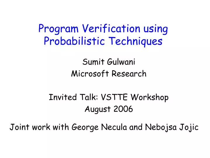program verification using probabilistic techniques