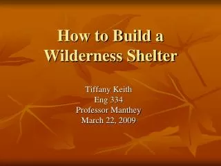 How to Build a Wilderness Shelter