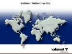 Valmont Industries Inc. - slide 1