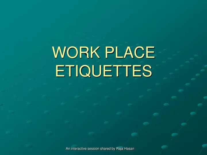 work place etiquettes