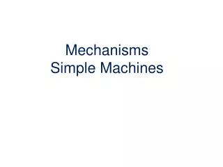 Mechanisms Simple Machines