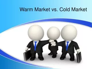 Warm Market vs. Cold Market
