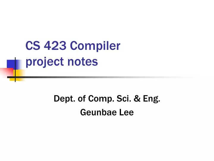 cs 423 compiler project notes