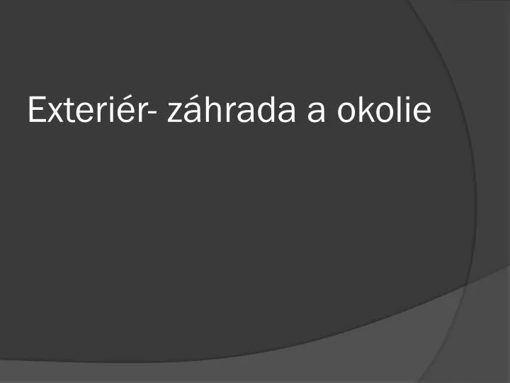 exteri r z hrada a okolie