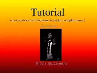 tutorial come elaborare un immagine in poche e semplici mosse