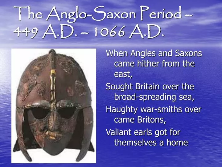 the anglo saxon period 449 a d 1066 a d