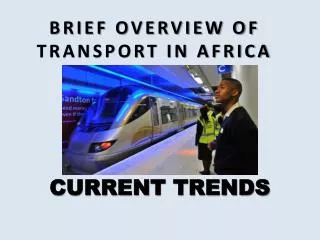 BRIEF OVERVIEW OF TRANSPORT IN AFRICA