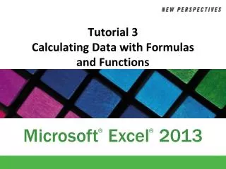 Tutorial 3 Calculating Data with Formulas and Functions