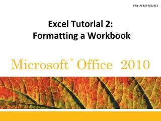 Excel Tutorial 2: Formatting a Workbook