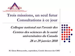 trois missions un seul futur consultations ce jour