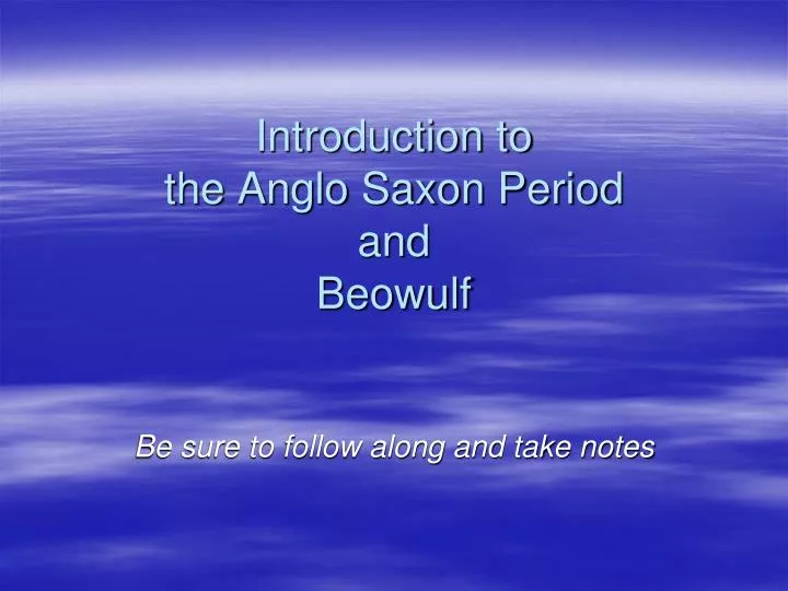 introduction to the anglo saxon period and beowulf