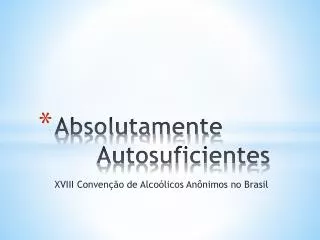 absolutamente autosuficientes