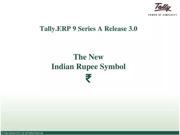 tally erp 9 series a release 3 0 the new indian rupee symbol