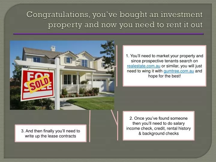 congratulations you ve bought an investment property and now you need to rent it out