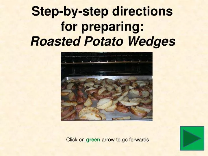 step by step directions for preparing roasted potato wedges
