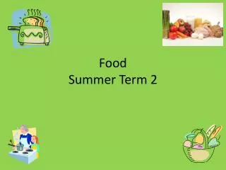 Food Summer Term 2