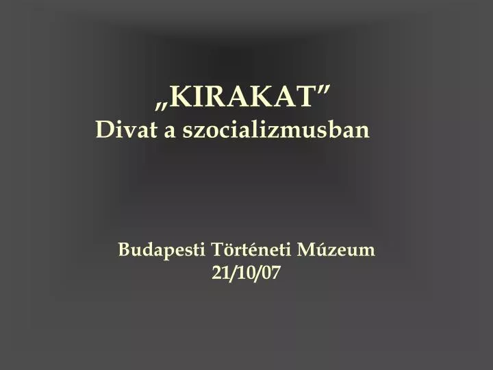 kirakat divat a szocializmusban