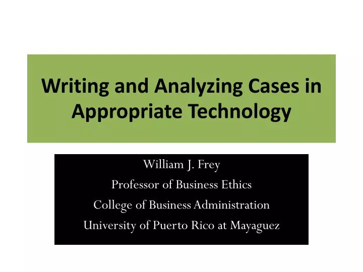 writing and analyzing cases in appropriate technology