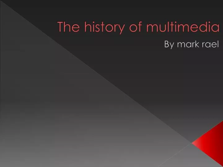 the history of multimedia