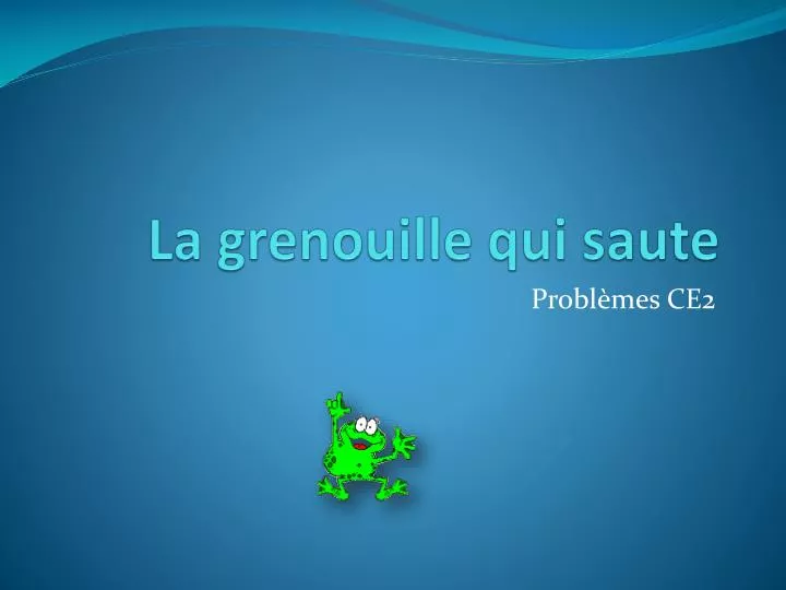 la grenouille qui saute