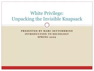 White Privilege: Unpacking the Invisible Knapsack