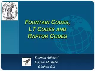 Fountain Codes, LT Codes and Raptor Codes