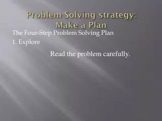 Problem-Solving strategy: Make a Plan