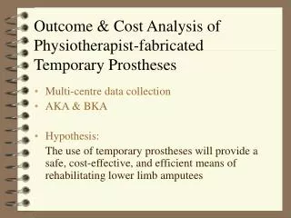 Outcome &amp; Cost Analysis of Physiotherapist-fabricated Temporary Prostheses
