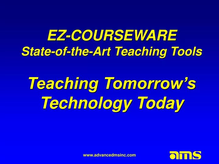 ez courseware state of the art teaching tools teaching tomorrow s technology today