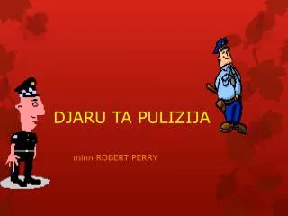 djaru ta pulizija