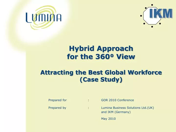 hybrid approach for the 360 view attracting the best global workforce case study